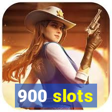 900 slots